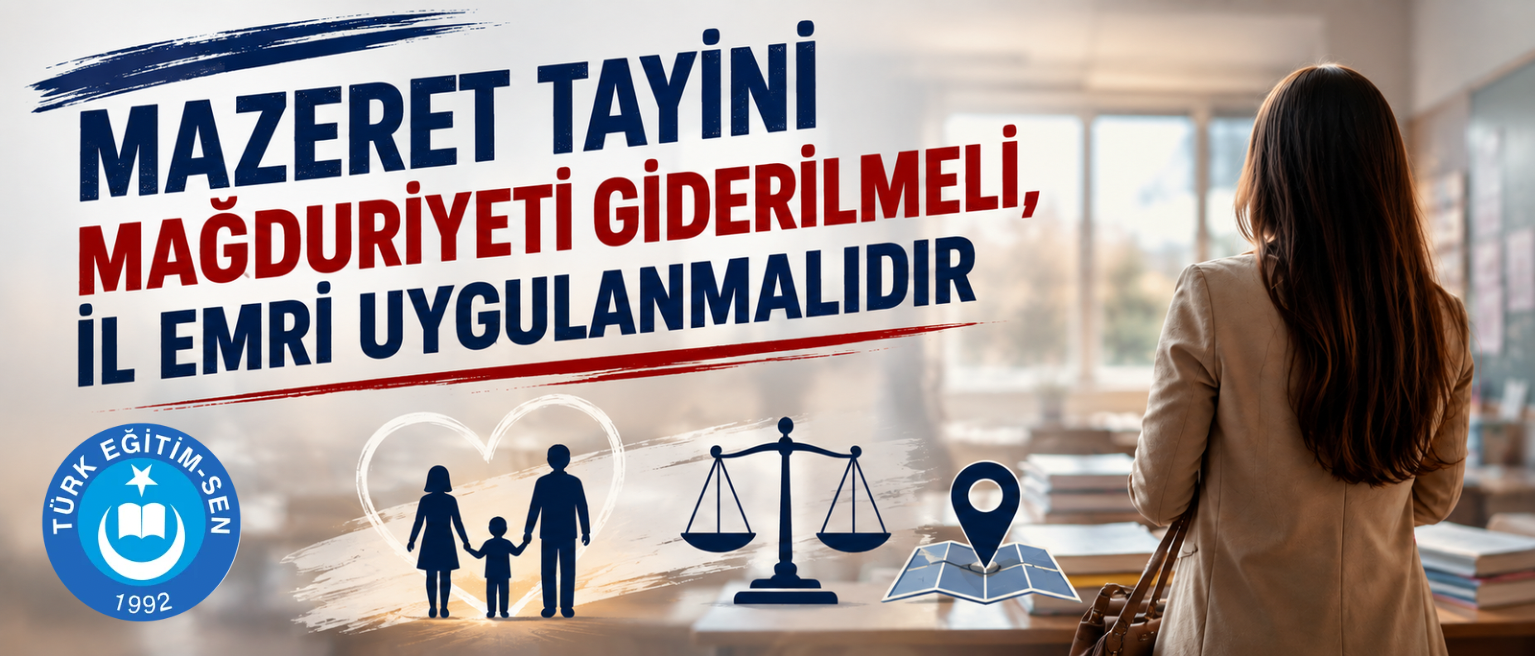 Mazeret Tayini Mağduriyeti Giderilmeli, İl Emri Uygulanmalıdır